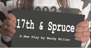 Wendy Miller’s New Play, 17th and Spruce, Opens at Dairy Arts Center Feb 17