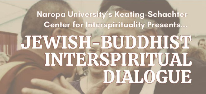 Jewish-Buddhist Dialogue At Naropa Wednesday