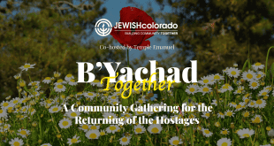 JEWISHcolorado and Temple Emanuel to Co-Host Community Gathering to Mark the Return of Hostages from Gaza