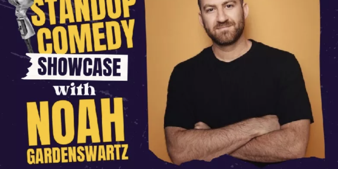 Comedian Noah Gardenswartz Headlines ‘Tight 5’ Comedy Showcase
